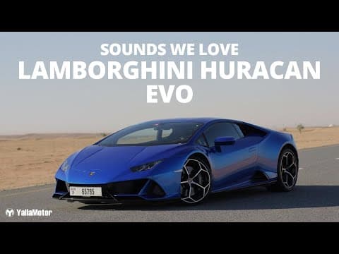 Lamborghini Huracan Evo | Sounds We Love 3 | YallaMotor