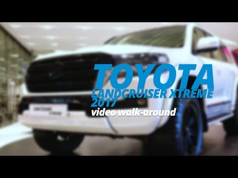 2017 Toyota Land Cruiser Xtreme Video Walk Around | YallaMotor.com 2017 Toyota Land Cruiser Xtreme Video Walk Around | YallaMotor.com