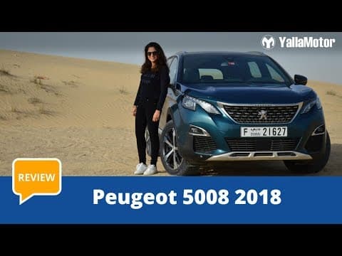Peugeot 5008 2018 Review | YallaMotor.com Peugeot 5008 2018 Review | YallaMotor.com