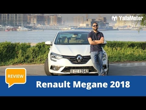 Renault Megane 2018 Review | YallaMotor.com Renault Megane 2018 Review | YallaMotor.com