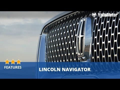 Lincoln Navigator 2019 Features | YallaMotor.com