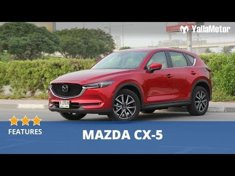 Mazda CX-5 2018 Special Features | YallaMotor.com Mazda CX-5 2018 Special Features | YallaMotor.com
