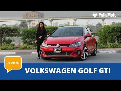 Volkswagen Golf GTI 2018 Review | YallaMotor.com Volkswagen Golf GTI 2018 Review | YallaMotor.com