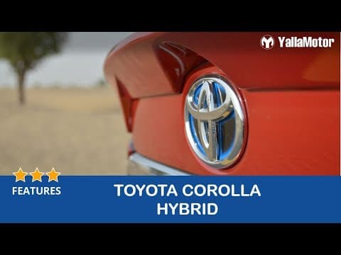Toyota Corolla Hybrid Features | YallaMotor Toyota Corolla Hybrid Features | YallaMotor