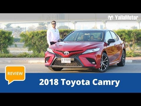 Toyota Camry 2018 Review | YallaMotor.com Toyota Camry 2018 Review | YallaMotor.com