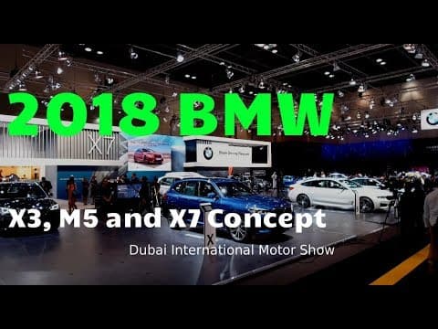 2018 BMW M5, X3 and X7 revealed at the Dubai International Motor Show | YallaMotor com 2018 BMW M5, X3 and X7 revealed at the Dubai International Motor Show | YallaMotor com
