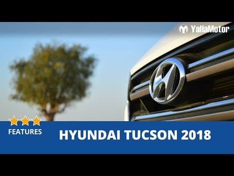 Hyundai Tucson 2018 Special Features | YallaMotor.com Hyundai Tucson 2018 Special Features | YallaMotor.com