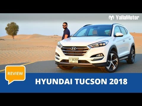 Hyundai Tucson 2018 Review | YallaMotor.com Hyundai Tucson 2018 Review | YallaMotor.com