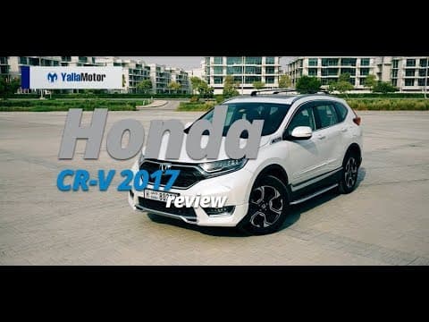 2017 Honda CR-V Review | YallaMotor.com 2017 Honda CR-V Review | YallaMotor.com